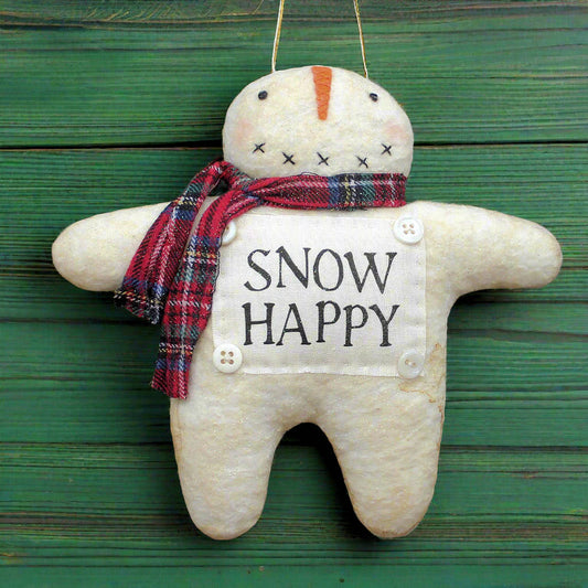 Primitive snowman ornament with 'snow happy' on his front