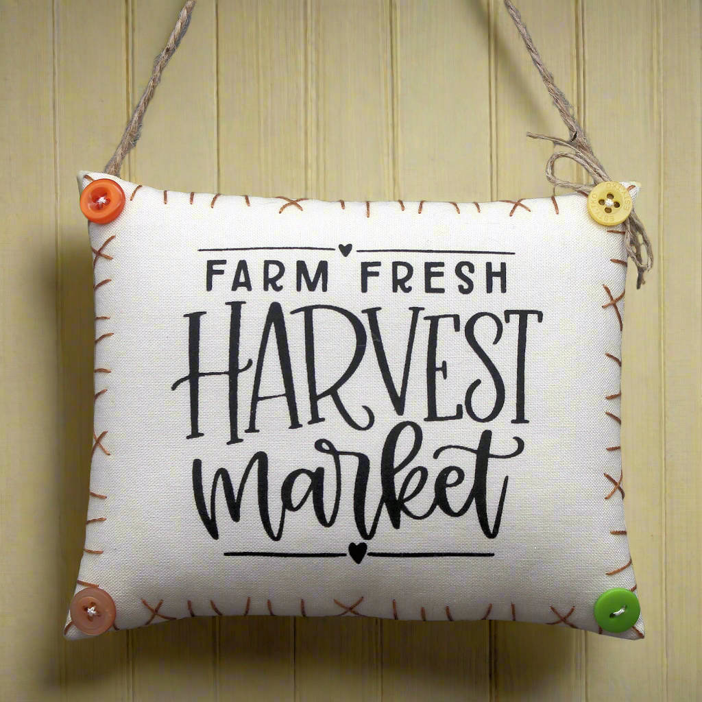 hanging mini pillow that reads farm fresh harvest market