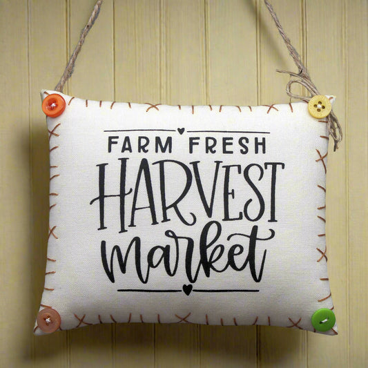 hanging mini pillow that reads farm fresh harvest market