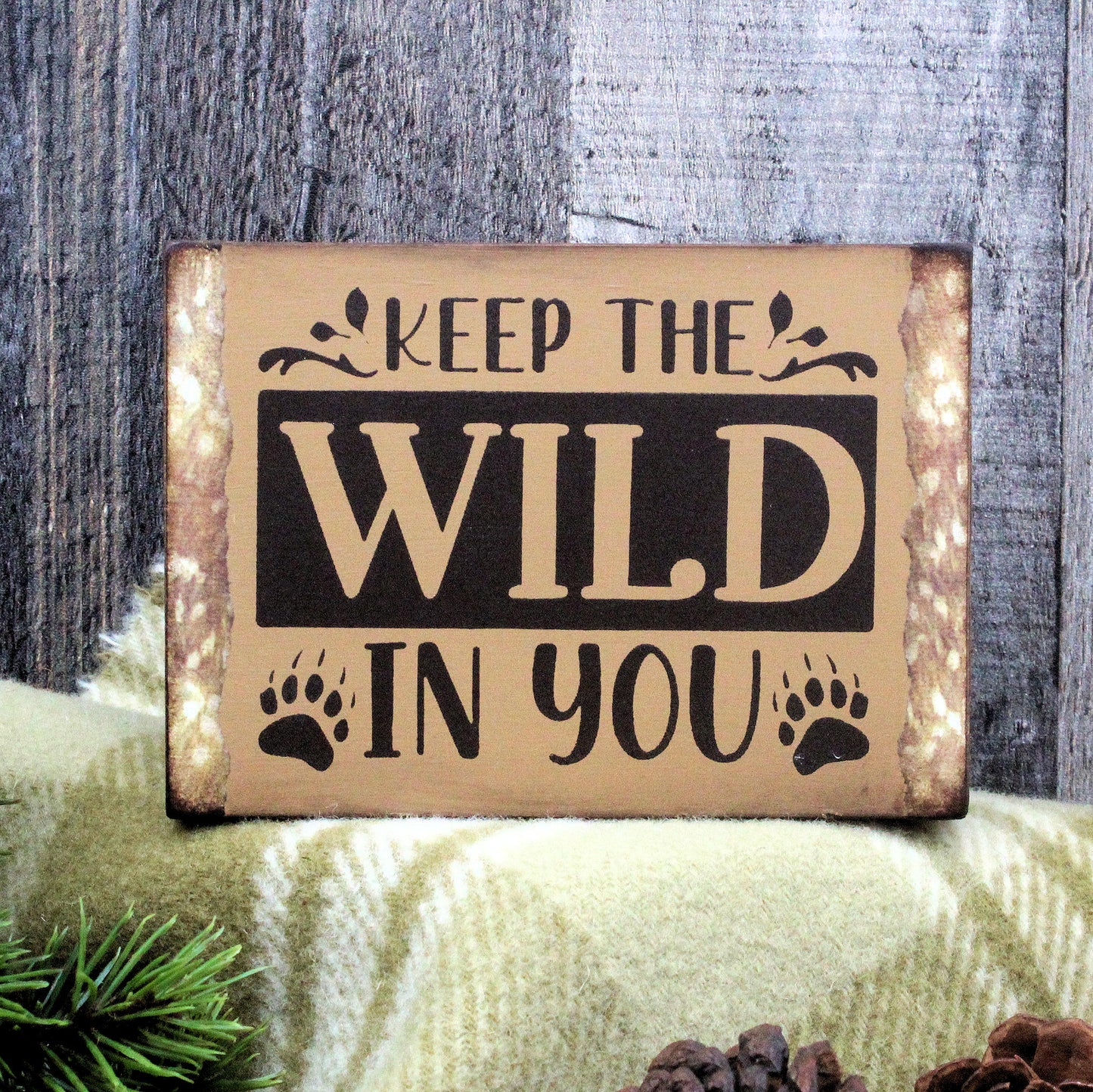 Keep the Wild in You Wooden Camp Sign