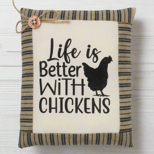 Decorative mini pillow bowl filler with 'Life is Better with Chickens' text and chicken silhouette