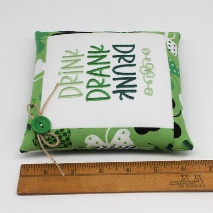 Funny Drink Drank Drunk St. Patrick's Day Pillow Tuck – 6x6 Irish Decor